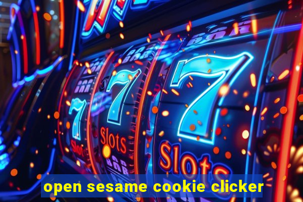 open sesame cookie clicker