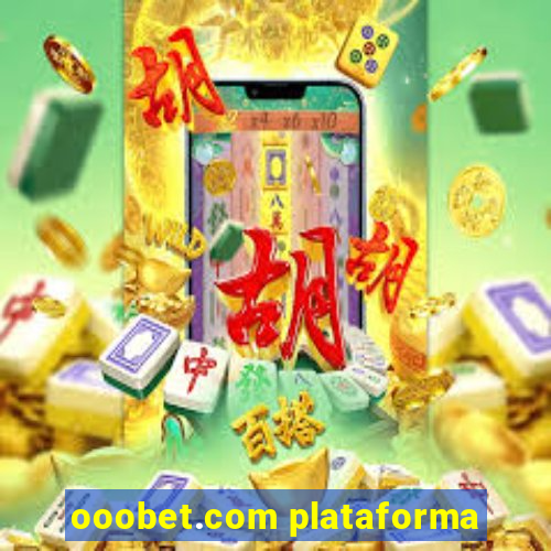 ooobet.com plataforma