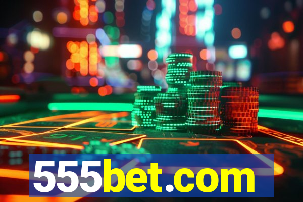 555bet.com