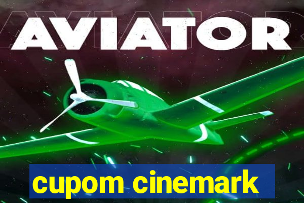 cupom cinemark