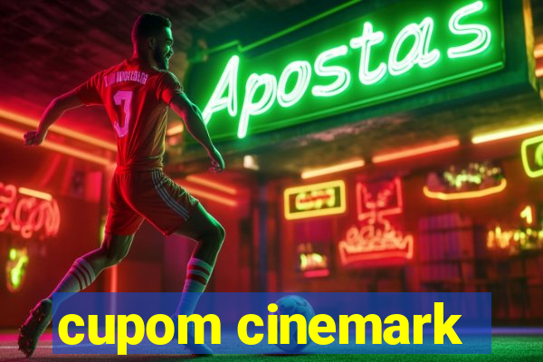 cupom cinemark