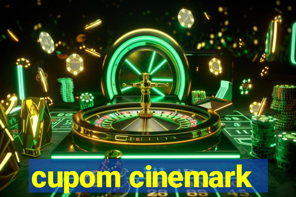 cupom cinemark