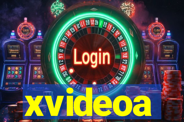 xvideoa