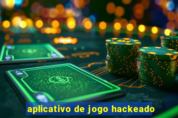 aplicativo de jogo hackeado