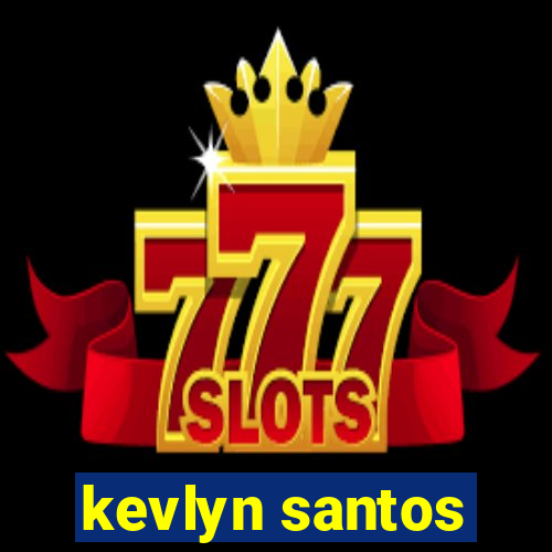 kevlyn santos