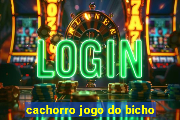 cachorro jogo do bicho