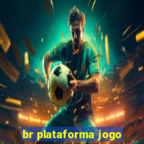 br plataforma jogo