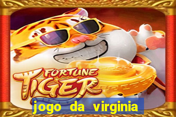 jogo da virginia que da dinheiro