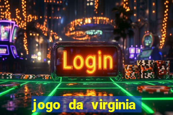 jogo da virginia que da dinheiro