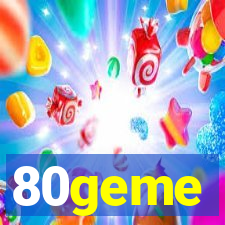 80geme