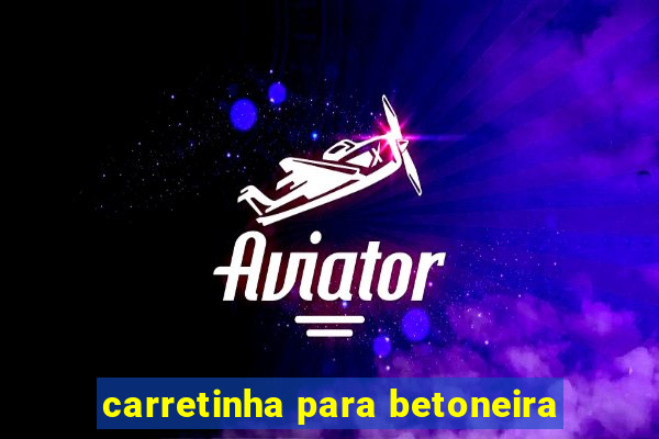 carretinha para betoneira