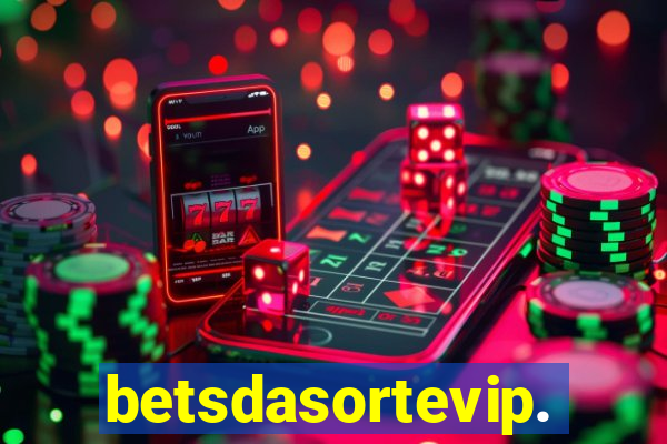 betsdasortevip.com