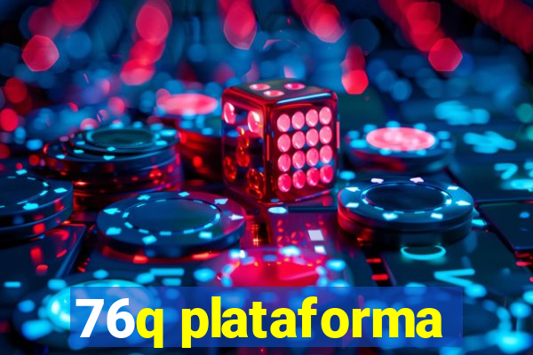 76q plataforma