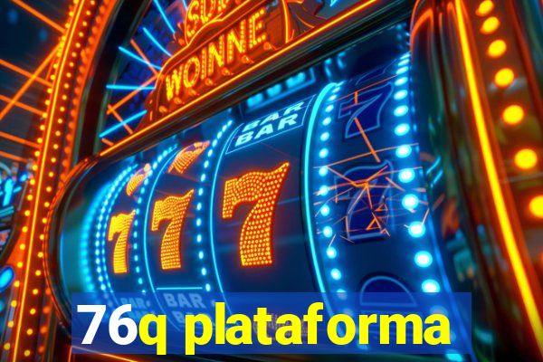 76q plataforma