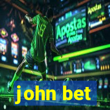 john bet