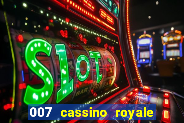 007 cassino royale dublado download