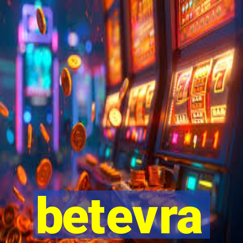 betevra