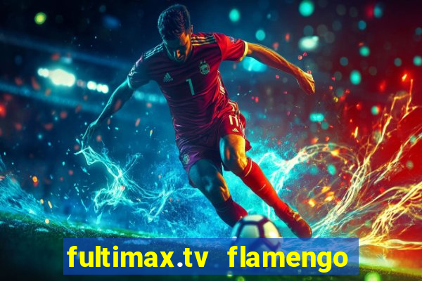 fultimax.tv flamengo ao vivo