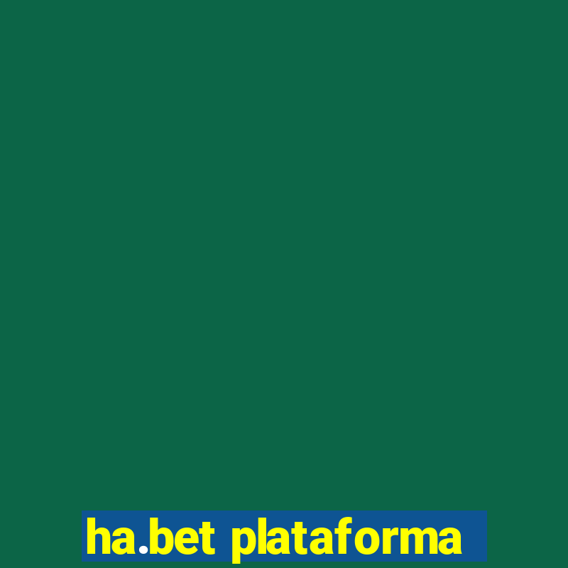 ha.bet plataforma