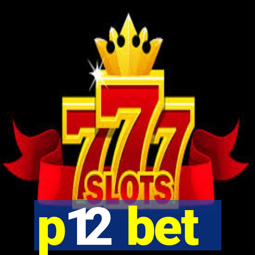 p12 bet