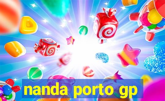 nanda porto gp