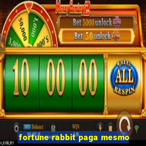 fortune rabbit paga mesmo