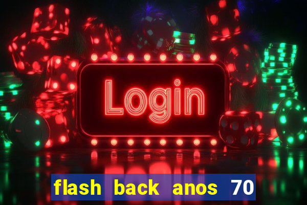 flash back anos 70 80 90 internacional download