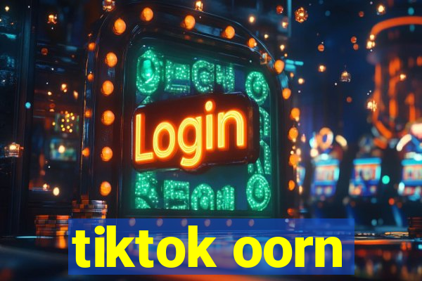 tiktok oorn