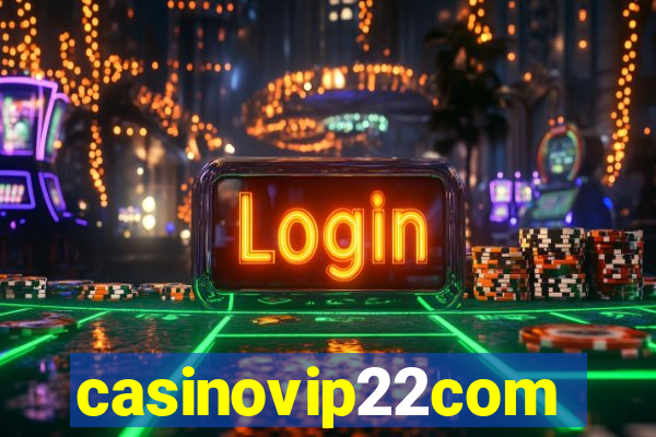 casinovip22com