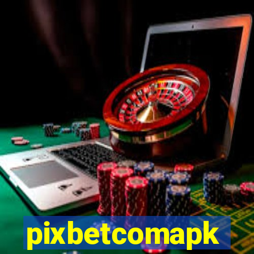 pixbetcomapk