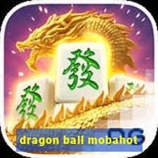 dragon ball mobahot