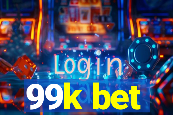 99k bet