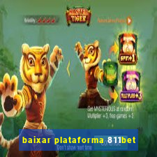 baixar plataforma 811bet