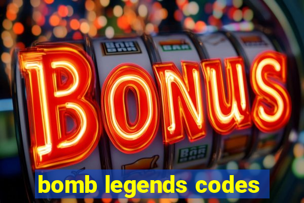 bomb legends codes