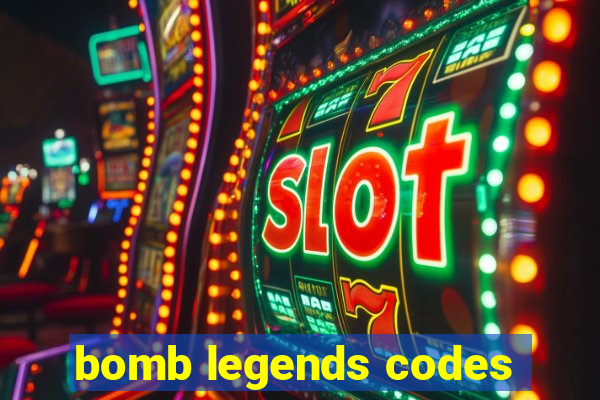 bomb legends codes