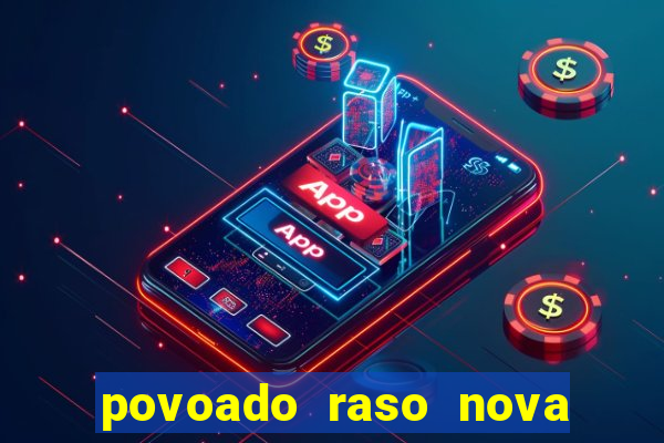 povoado raso nova soure bahia