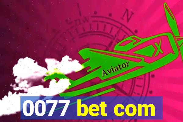 0077 bet com