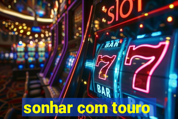 sonhar com touro