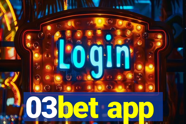 03bet app