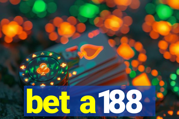 bet a188