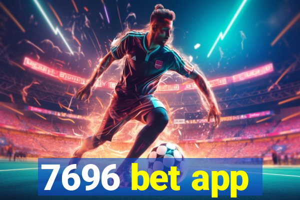 7696 bet app