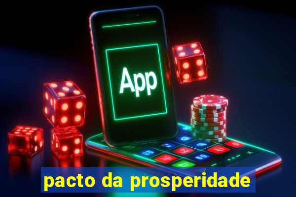 pacto da prosperidade