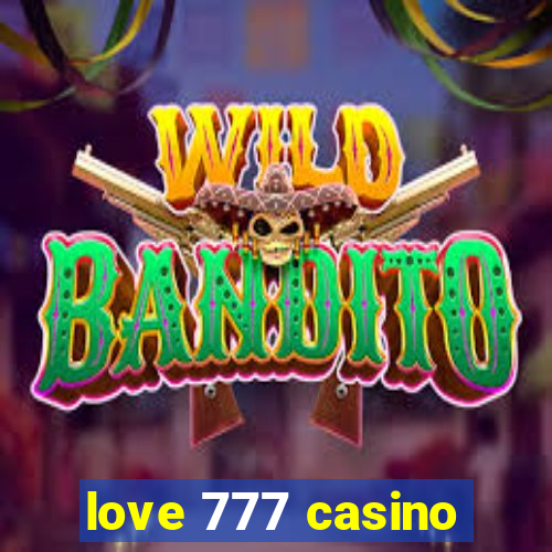 love 777 casino