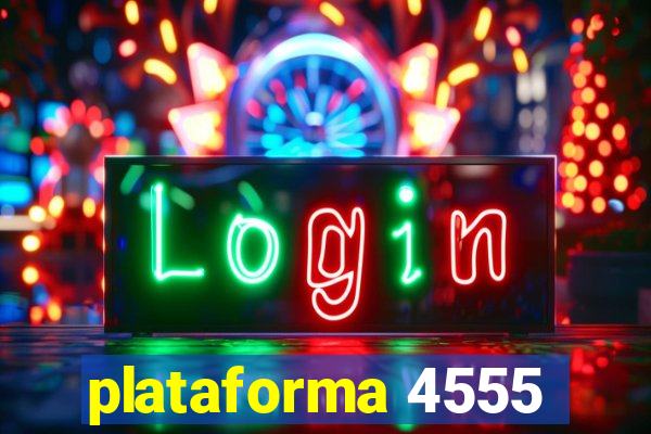 plataforma 4555