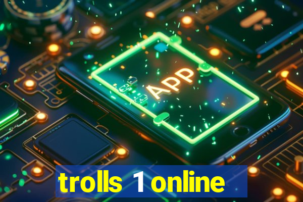 trolls 1 online