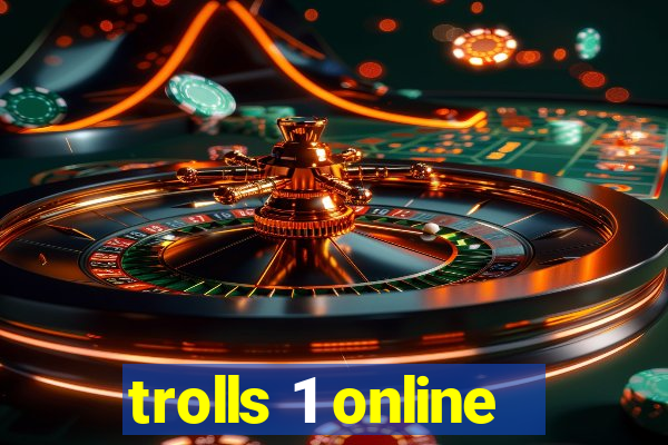 trolls 1 online