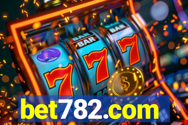 bet782.com