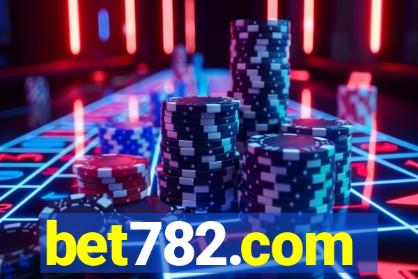 bet782.com