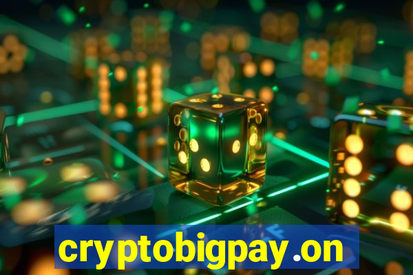 cryptobigpay.online