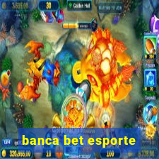 banca bet esporte